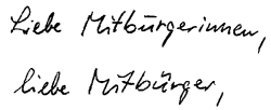 Liebe Mitbürgerinnen, liebe Mitbürger,